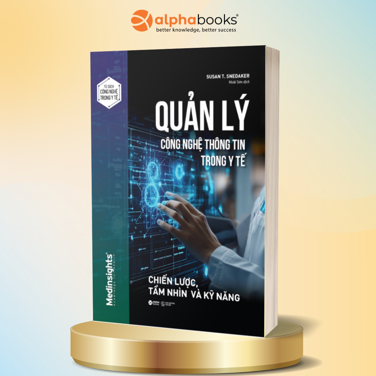 Quản Lý Công Nghệ Thông Tin Trong Y Tế - Chiến Lược, Tầm Nhìn Và Kĩ Năng